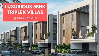 Shankarpally Villas for Sale  Luxurious 5BHK Triplex Villas for Sale in Shankarpally Hyderabad [upl. by Halika655]