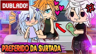 DUBLADO  O PREFERIDO DA SURTADA 😱➔ 😈  MINI FILME GACHA LIFE [upl. by Leslie877]