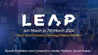 Leap 2024  The most attended tech event in Saudi Arabia  covered by TechX Pakistan [upl. by Hynes]