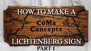 How to make a Lichtenberg sign Part 1 [upl. by Jaeger]