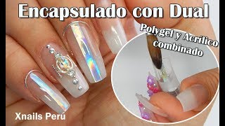 Uñas con Dual con Polygel y Acrilico combinado  Xnails Peru [upl. by Nale]