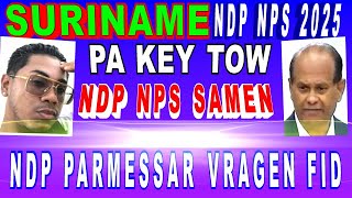 SURINAME Pa Key Tow NDP NPS Samen 2025 ft Parmessar transparantie Santokhi Brunswijk SU NA ME 2024 [upl. by Vevay]