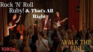 Walk the Line Rock N Roll Ruby amp Thats all right 1080p [upl. by Walke64]