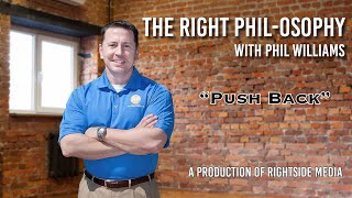 The Right Philosophy Push Back [upl. by Airdnax]