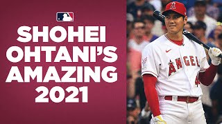 Shohei Ohtanis 2021 season was unlike anything weve ever seen 2021 Season Highlights [upl. by Drud]