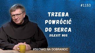 Trzeba powrócić do serca Franciszek Krzysztof Chodkowski OFM Słowo na Dobranoc 1153 [upl. by Shoifet]