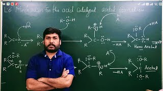 L6 Mechanism for the Hemiacetal and Acetal formation Aldehyde and Ketones For JEE NEET AND 12th [upl. by Leddy133]