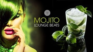 Mojito Lounge Beats 4  Deep amp Tropical Chill House Mix [upl. by Kunkle886]