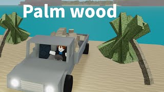 How to find Palm Wood in Lumber Tycoon 2 [upl. by Anilosi139]