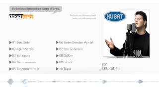 Kubat  Sen Gideli Official Audio [upl. by Ariaek]