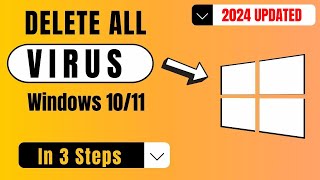 How to Delete All Viruses on Windows 1011 3 Simple Steps 2024 [upl. by Melisse]