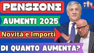 🔴AUMENTI PENSIONI 2025 👉QUANTO AUMENTA LA TUA PENSIONE TUTTE LE Novità [upl. by Millian966]