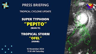 Press Briefing TSOfelPHUsagi SuperTyphoonPepitoPHManyi at 1130AM  Nov 16 2024Saturday [upl. by Ellehs]