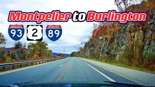 Montpelier to Burlington  Vermont road trip on interstate 93  interstate 89  US Route 2 [upl. by Kuehnel]