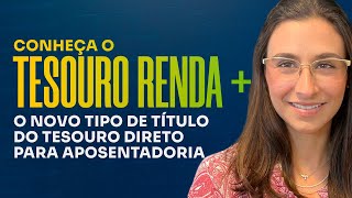 Tesouro Direto RendA saiu Conheça os detalhes do novo título do Tesouro Direto para aposentadoria [upl. by Wiencke460]