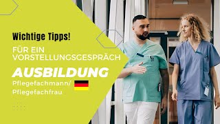 Wichtige Tipps  Vorstellungsgespräch zur Ausbildung in der Pflege [upl. by Annnora]