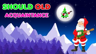 Should Old Acquaintance Be Forgot Song Lyrics  Christmas Songs And Carols  Christmas Sparkle [upl. by Denny]