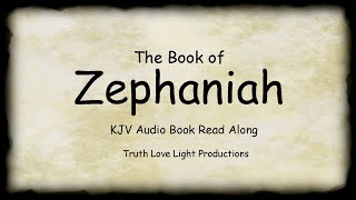 The Book of ZEPHANIAH complete KJV Bible Audio Book Read Along [upl. by Filia]