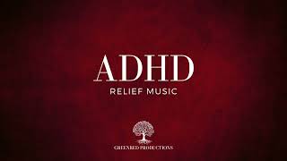 ADHD Relief Music Studying Music for Better Concentration and Focus Study Music [upl. by Amsed34]