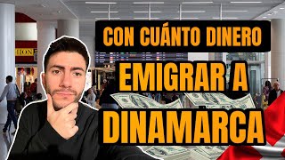 CUANTO DINERO NECESITO PARA EMIGRAR A DINAMARCA [upl. by Hazen160]