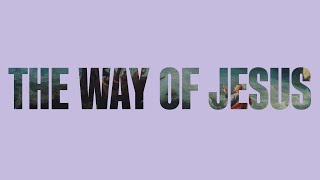 Way of Jesus Part 4 feat Pastor Scott Turner [upl. by Yelmene]