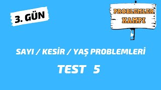 SAYI KESİR YAŞ PROBLEMLERİ TEST 5  3GÜN  30 GÜNDE PROBLEMLER KAMPI  ENDEMİK PROBLEMLER ÇÖZÜMLERİ [upl. by Ainer]