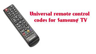 Find Remote Control Codes For Samsung TVs  samsung universal remote codes [upl. by Gabriel]