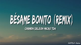 Carmen DeLeon  Bésame Bonito Remix feat Micro TDH LetraLyrics [upl. by Atilef]