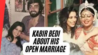 Kabir Bedi On His Open Marriage To Protima Bedi quotShe Wants To Have An Affair And I Want Toquot [upl. by Raybourne]