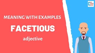 Facetious  Meaning with examples  My Word Book [upl. by Adnoek]