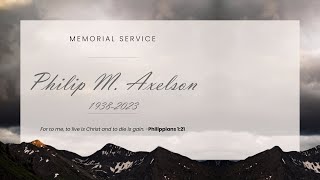 Saturday March 23rd 2024  Philip M Axelson Memorial Service [upl. by Lleinnad141]