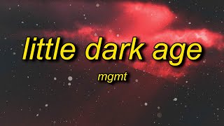 MGMT  Little Dark Age TikTok Remix Lyrics  policemen swear to god loves seeping from the guns [upl. by Anam]