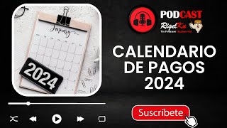 CALENDARIO DE PAGOS 2024 [upl. by Assirrak]