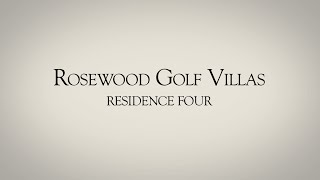 Rosewood Golf Villas  Residence Four [upl. by Eecram]