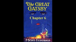 The Great Gatsby Chapter 6  Audiobook [upl. by Nerdna]