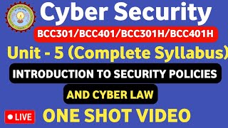 🔴Cyber Security Unit 5 One shot Introduction to security policy and Cyber LawCyber security BCC301 [upl. by Lev212]