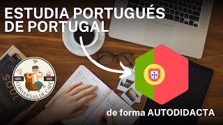 COMO ESTUDIAR PORTUGUÉS DE PORTUGAL DE FORMA AUTODIDACTA Tips y consejos prácticos [upl. by Iny]