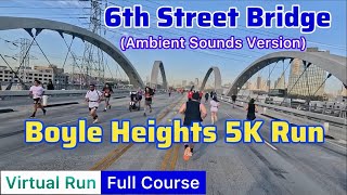 2024 Boyle Heights 5K Run Full Course｜Treadmill Running Scenery amp Ambient Sounds Virtual Run [upl. by Acima]