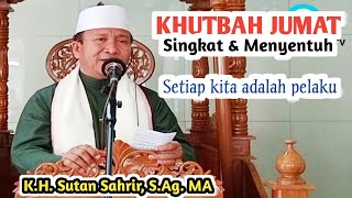 Khutbah Jumat Singkat amp menyentuh Semua kita adalah pelaku [upl. by Emirac]