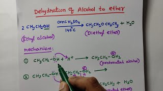 Dehydration of Alcohol to Ether Mechanism Ethers [upl. by Gray]