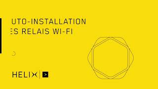 Tutoriel Helix  Comment installer les relais WiFi [upl. by Nbi]