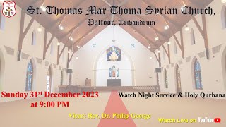 Watch Night Service amp Holy Qurbana Live  St Thomas Mar Thoma Syrian Church Pattoor Trivandrum [upl. by Anivla]