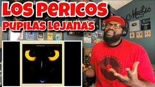 Los Pericos  Pupilas lejanas  REACTION [upl. by Reneta990]