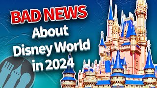 BAD News About Disney World in 2024 [upl. by Anole]