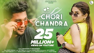 Chori Chandra Latest Garhwali Song  Rohit Chauhan Avinash RanaNeha B Uttarakhandi Song 2023 [upl. by Edi884]