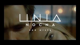 Linia Nocna  Nad Wisłą feat Kuba Sienkiewicz  Official Music Video [upl. by Dorthea]