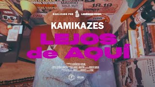 KAMIKAZES  Lejos de Aquí  Videoclip Oficial [upl. by Eehsar]