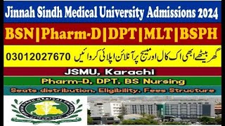 Jinnah Sindh Medical University admissions 2024BSNPharmDDPTSeatsMeritTest PatternFeeApply [upl. by Barbey469]