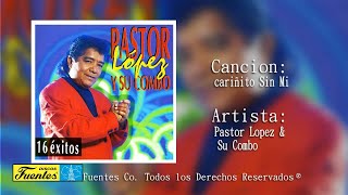 Cariñito Sin Mi  Pastor Lopez Y Su Combo  Discos Fuentes [upl. by Eleda]