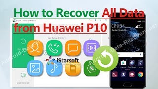 How to Recover All Data from Huawei P10 [upl. by Neliac987]